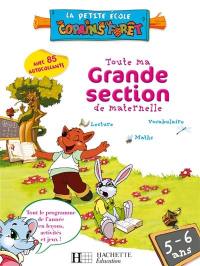 Toute ma grande section de maternelle, 5-6 ans : lecture, vocabulaire, maths