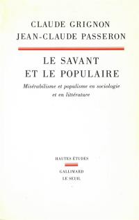 Le savant et le populaire : misérabilisme et populisme en sociologie et en littérature