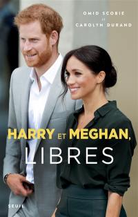 Harry et Meghan, libres