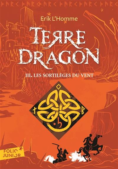 Terre-Dragon. Vol. 3. Les sortilèges du vent