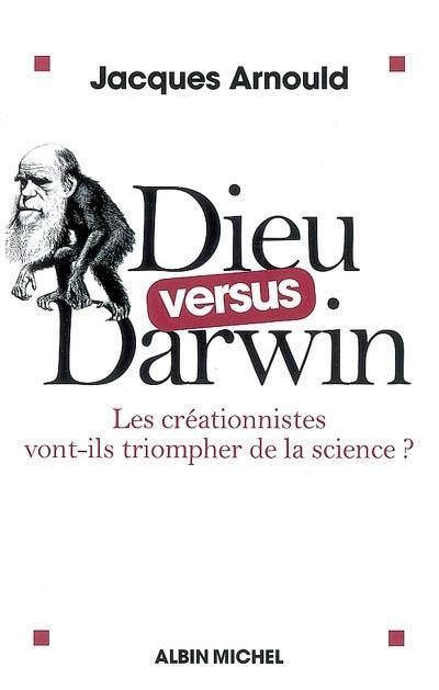 Dieu versus Darwin : les créationnistes vont-ils triompher de la science ?