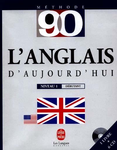 L'anglais d'aujourd'hui en 90 leçons