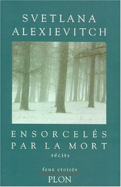 Ensorcelés par la mort : récits