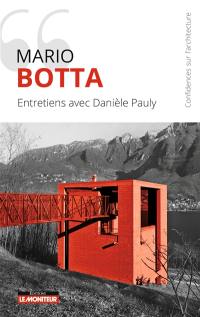 Mario Botta : entretiens avec Danièle Pauly