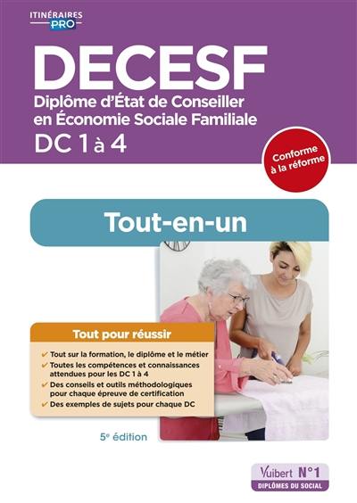 DECESF, diplôme d'Etat de conseiller en économie sociale et familiale : DC 1 à 4 : conforme à la réforme, tout-en-un