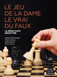 Le jeu de la dame, le vrai du faux : la série culte décryptée