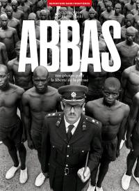 Abbas : 100 photos pour la liberté de la presse