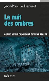 La nuit des ombres : quand votre cauchemar devient réalité