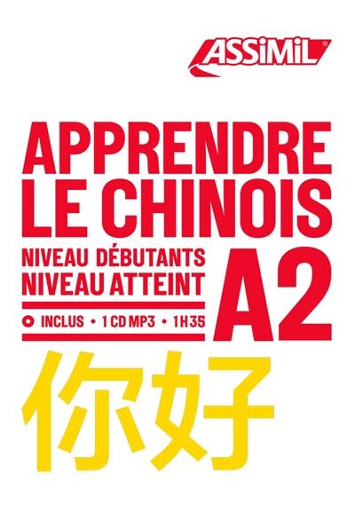 Apprendre le chinois : niveau débutants : niveau atteint A2