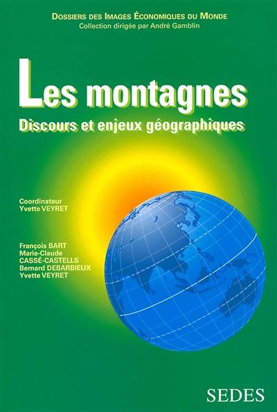 Les montagnes : discours et enjeux géographiques