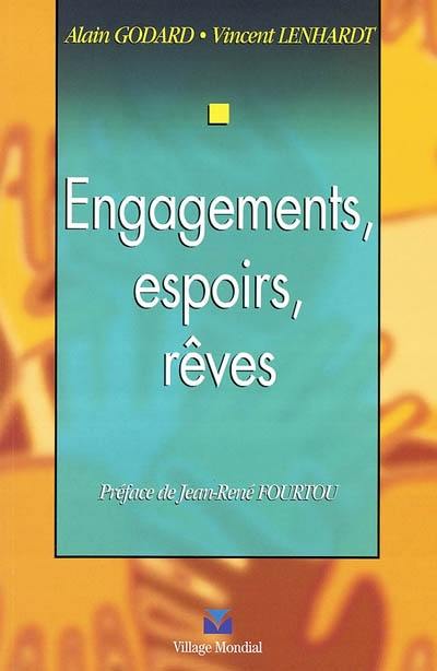 Engagements, espoirs, rêves