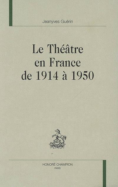 Le théâtre en France de 1914 à 1950