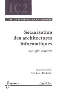 Sécurisation des architectures informatiques : exemples concrets