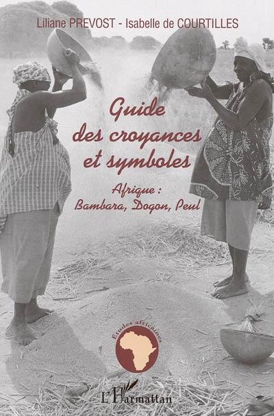 Guide des croyances et symboles : Afrique : Bambara, Dogon, Peul