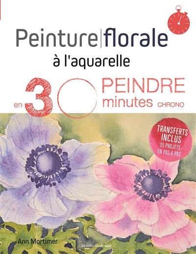 Peinture florale à l'aquarelle : peindre en 30 minutes chrono