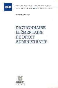 Dictionnaire élémentaire de droit administratif