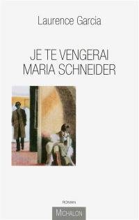 Je te vengerai Maria Schneider