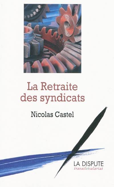 La retraite des syndicats : revenu différé contre salaire continué