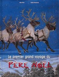 Le premier grand voyage du Père Noël