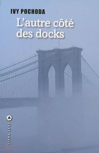 L'autre côté des docks