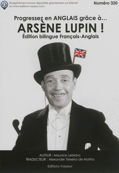 Progressez en anglais grâce à... Arsène Lupin !. Vol. 1