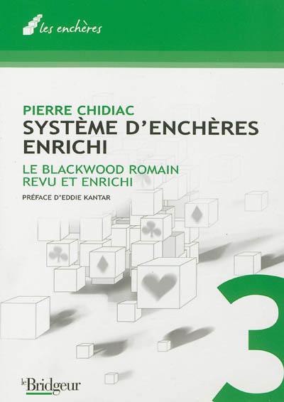 Système d'enchères enrichi. Vol. 3. Le blackwood romain revu et enrichi