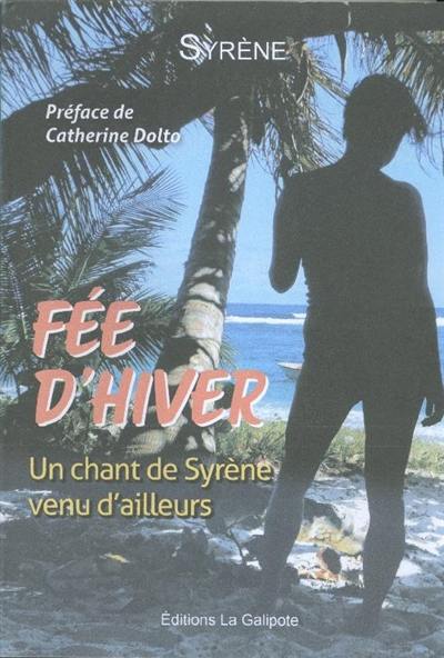 Fée d'hiver : un chant de Syrène venu d'ailleurs