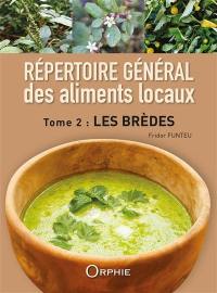 Répertoire général des aliments locaux. Vol. 2. Les brèdes