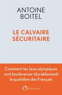 Le calvaire sécuritaire : les jeux Olympiques de Paris et l'avenir de la sécurité en France