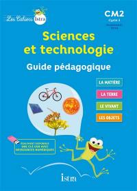 Sciences et technologie CM2, cycle 3 : guide pédagogique