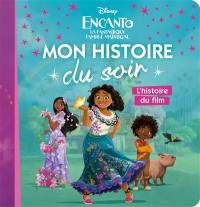 Encanto : la fantastique famille Madrigal : l'histoire du film