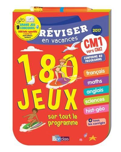 Réviser en vacances, CM1 vers CM2 : 180 jeux sur tout le programme