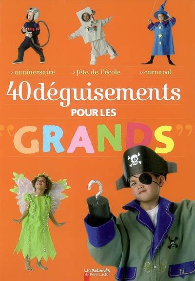 40 déguisements pour les grands