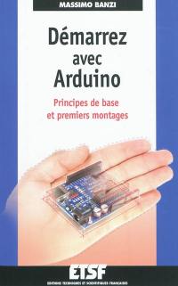 Démarrez avec Arduino : principes de base et premiers montages