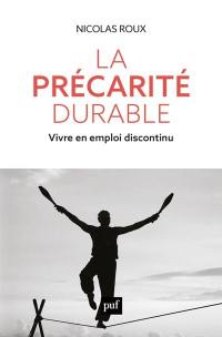 La précarité durable : vivre en emploi discontinu