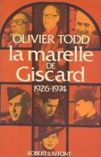 La Marelle de Giscard : 1926-1974