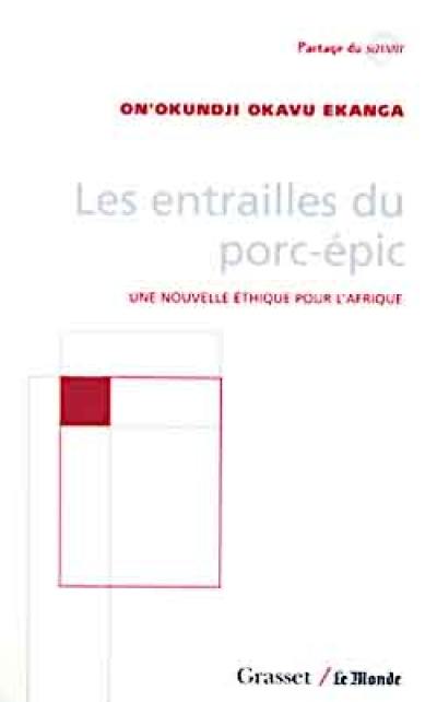 Les entrailles du porc-épic : une nouvelle éthique pour l'Afrique