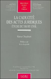 La caducité des actes juridiques : étude de droit civil