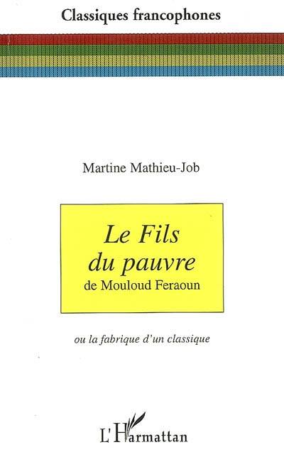 Le fils du pauvre de Mouloud Feraoun ou La fabrique d'un classique