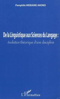 De la linguistique aux sciences : évolution théorique d'une discipline