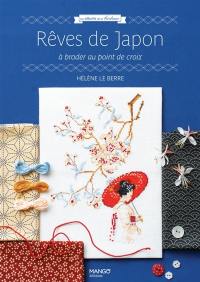 Rêves de Japon : à broder au point de croix