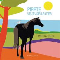 Pirate veut voir la mer