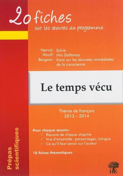 Le temps vécu : thème de français 2013-2014 en prépa scientifique