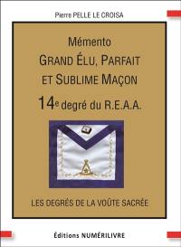 Mémento 14e degré du REAA : grand élu, parfait et sublime maçon