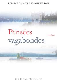 Pensées vagabondes : textes poétiques