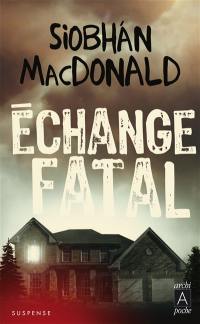 Echange fatal