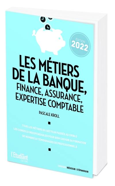 Les métiers de la banque, finance, assurance, expertise comptable