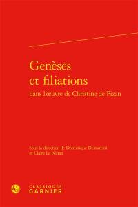 Genèses et filiations dans l'oeuvre de Christine de Pizan