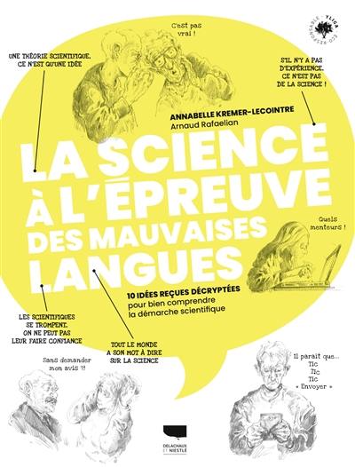 La science à l'épreuve des mauvaises langues : 10 idées reçues décryptées pour bien comprendre la démarche scientifique