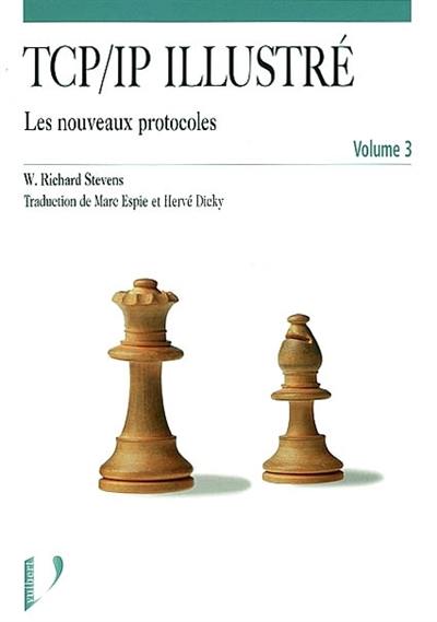 TCP-IP illustré. Vol. 3. Les nouveaux protocoles